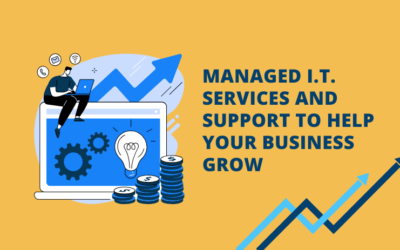 Managed I.T. Services and Support to Help Your Business Grow