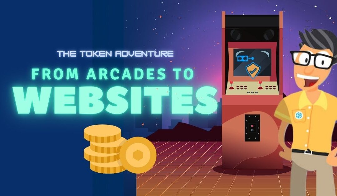 The Token Adventure: From Arcades to Websites